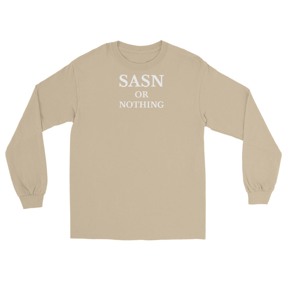 SASN OR NOTHING Men’s Long Sleeve Shirt (Runs Small)